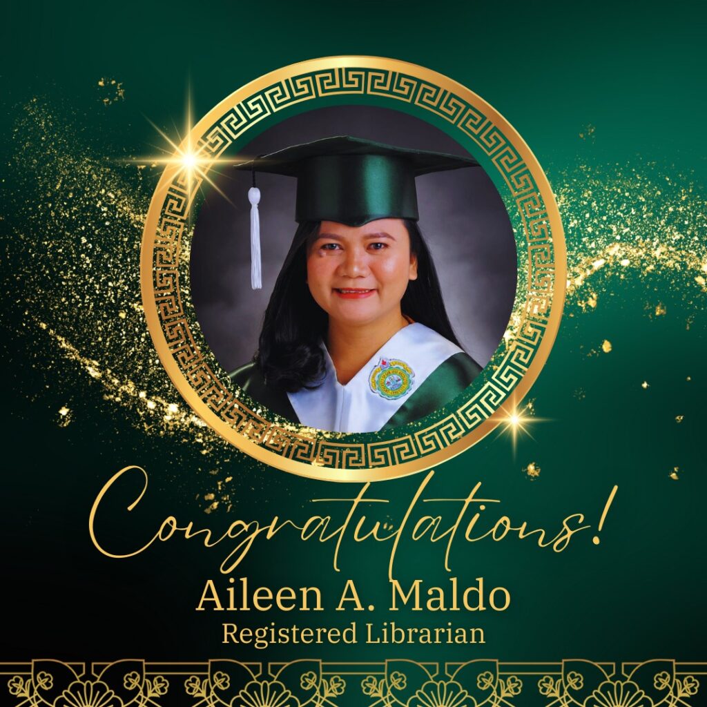 Congratulations to Our New Registered Librarian, Ms. Aileen A. Maldo!