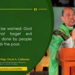 “Let us be warned: God will not forget evil deeds done by people towards the poor.”